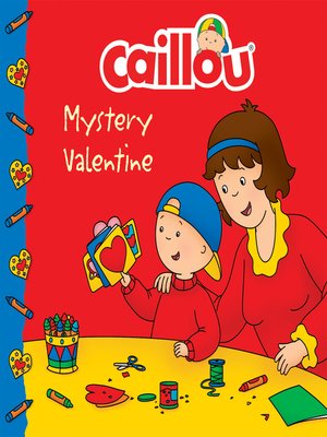 cover image of Caillou: Mystery Valentine